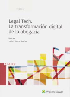 LEGAL tech. La transformación digital de la abogacía