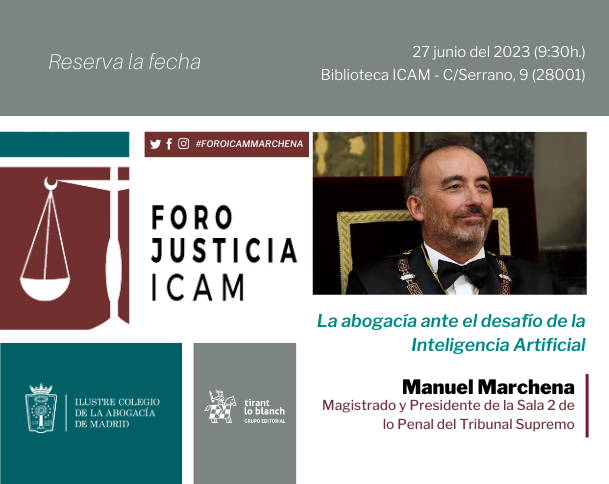 Foro Justicia ICAM con Manuel Marchena, magistrado y presidente de la Sala 2ª de lo Penal del Tribunal Supremo. Asisten el Decano y miembros de la Junta de Gobierno