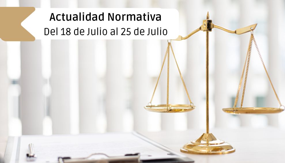 Actualidad normativa clasificada por materias: del 18 de julio al 25 de julio del 2024