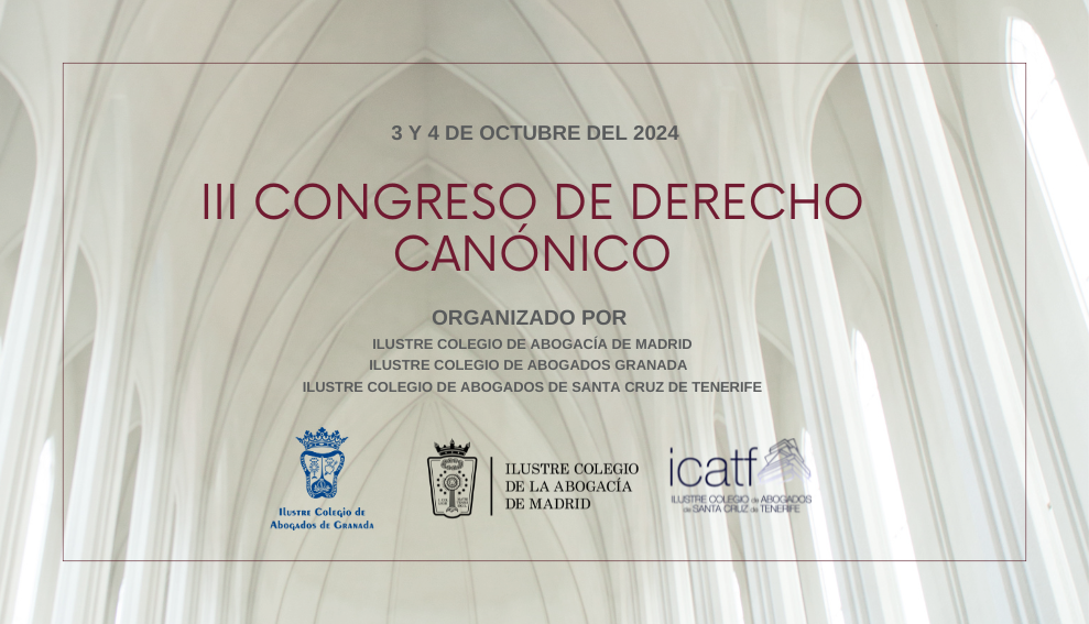 III Congreso de Derecho Canónico ICAM – ICATF – ICAGR