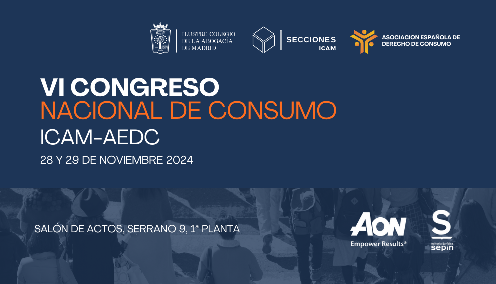 Se abren las inscripciones para el VI Congreso Nacional de Consumo ICAM- AEDC que se celebrará los días 28 y 29 de Noviembre