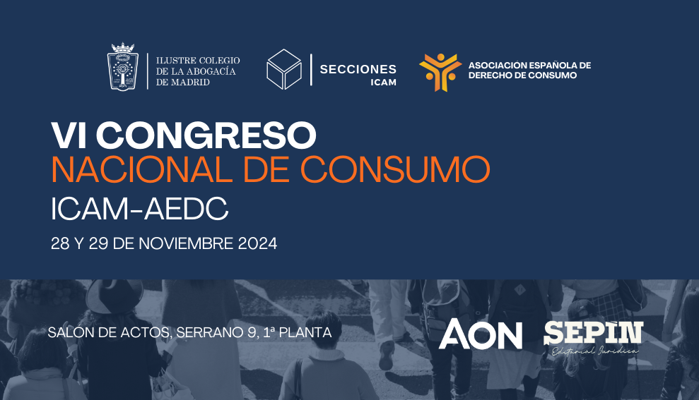 Se abren las inscripciones para el VI Congreso Nacional de Consumo ICAM- AEDC que se celebrará los días 28 y 29 de Noviembre