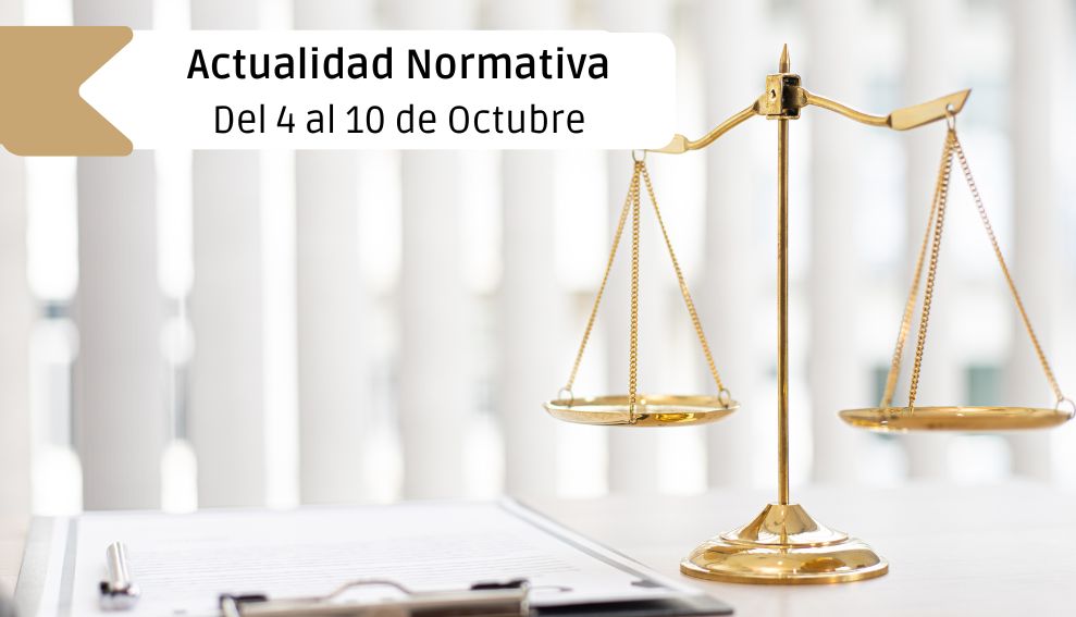 Actualidad normativa clasificada por materias: del 4 de octubre al 10 de octubre del 2024