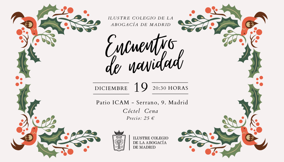 AFORO COMPLETO | La abogacía madrileña celebrará su tradicional Encuentro Navideño el día 19 de diciembre