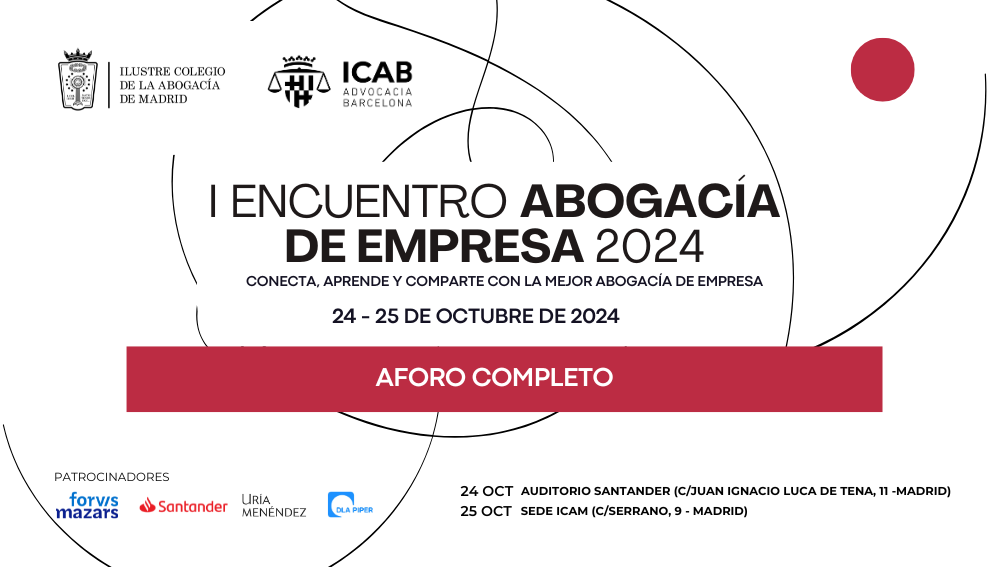 El ICAM celebrará el próximo jueves y viernes el I Encuentro de abogacía de empresa con aforo completo 