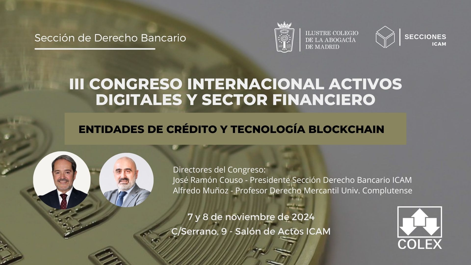 El III Congreso Internacional sobre Activos Digitales y Sector Financiero analizará los días 7 y 8 de noviembre el impacto del blockchain en las entidades de crédito