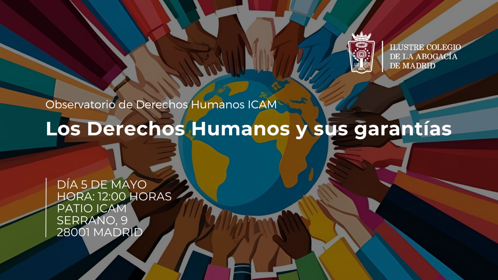 El Observatorio de DDHH del ICAM organiza el 26 de mayo una jornada sobre la cooperación jurídica en la protección de los Derechos Humanos