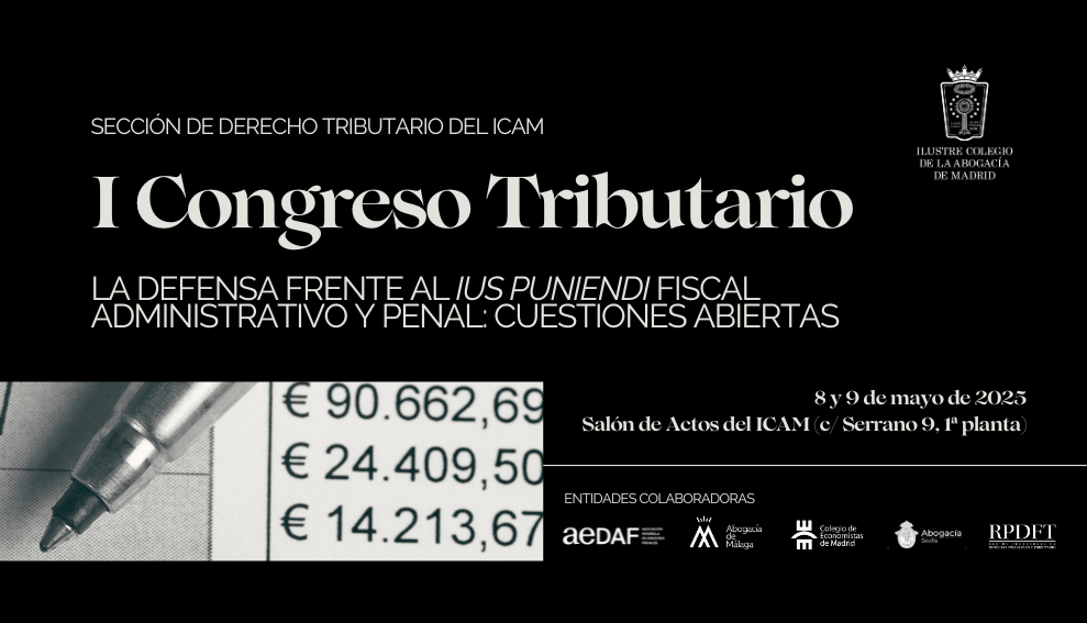 Se abren las inscripciones para el I Congreso de Derecho Tributario que se celebrará el 8 y 9 de mayo en el ICAM