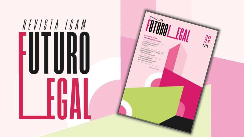 Abogacía Joven ICAM celebrará el 12 de noviembre un afterwork para presentar Futuro Legal, la nueva revista jurídica de los abogados jóvenes