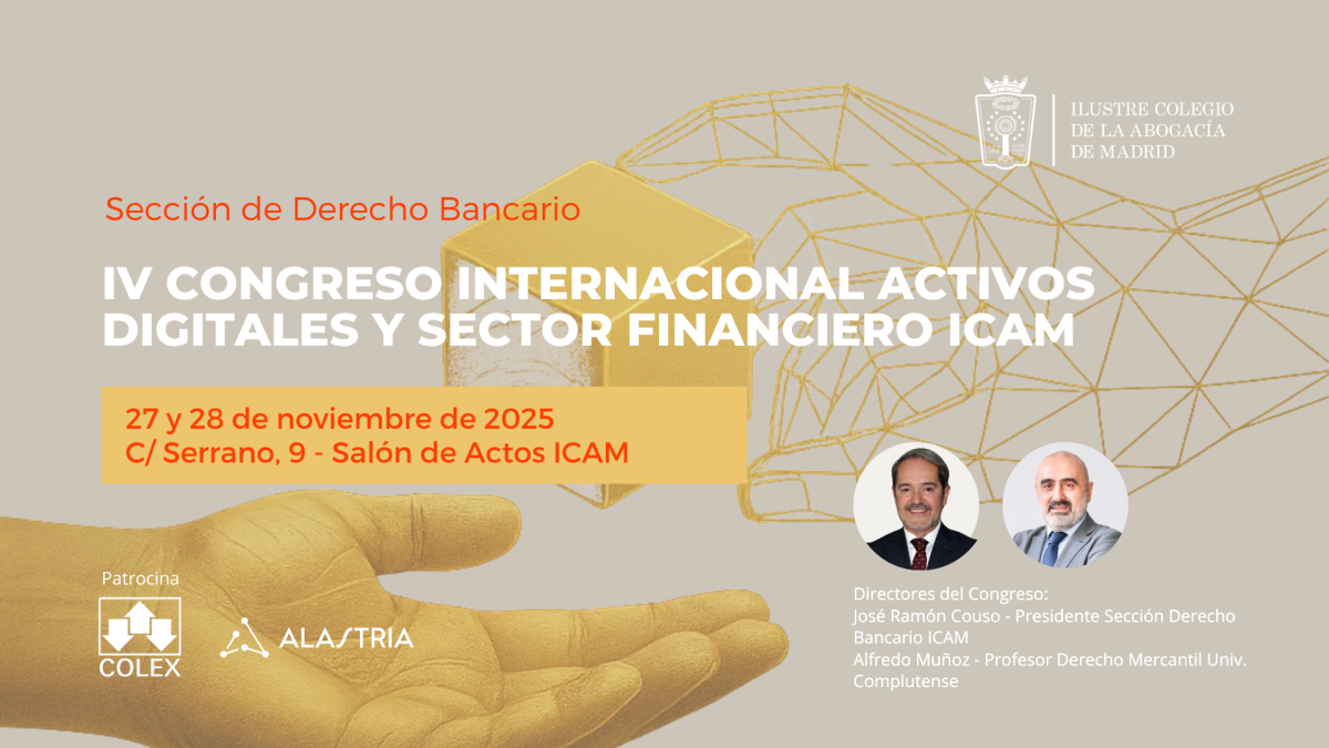¡Abiertas las inscripciones al IV Congreso Internacional sobre Activos Digitales y Sector Financiero del ICAM!