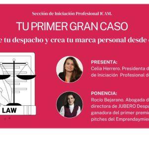 Sección de Iniciación Profesional – Taller «TU PRIMER GRAN CASO: Define tu despacho y crea tu marca personal desde cero»