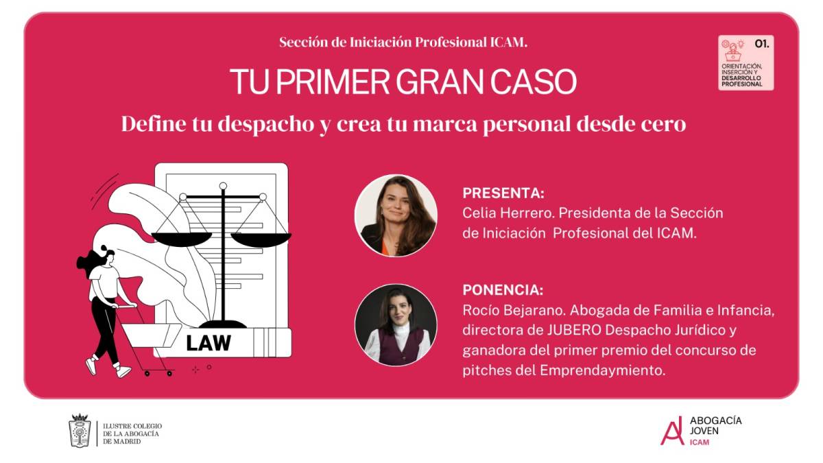 Sección de Iniciación Profesional – Taller «TU PRIMER GRAN CASO: Define tu despacho y crea tu marca personal desde cero»