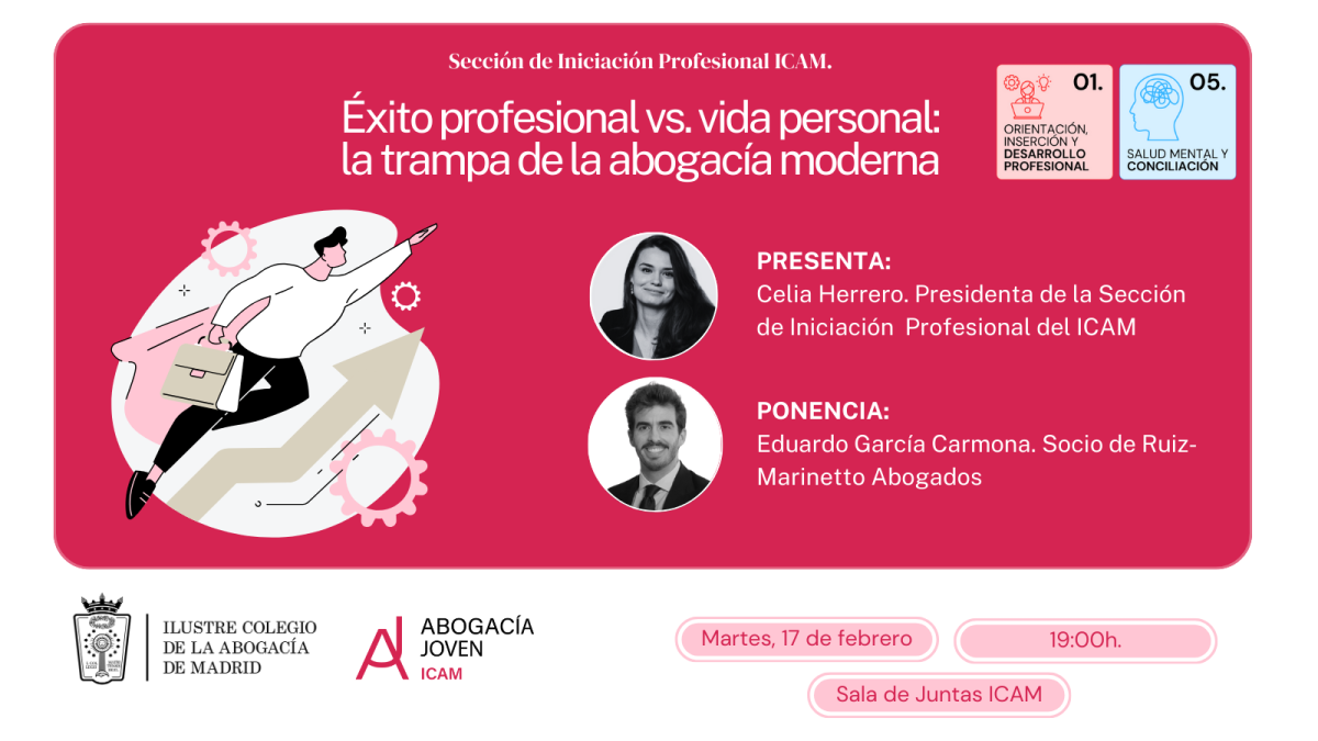 Sección de Iniciación Profesional – Éxito profesional vs. vida personal: la trampa de la abogacía moderna