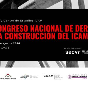 IV Congreso Nacional de Derecho de la Construcción del ICAM