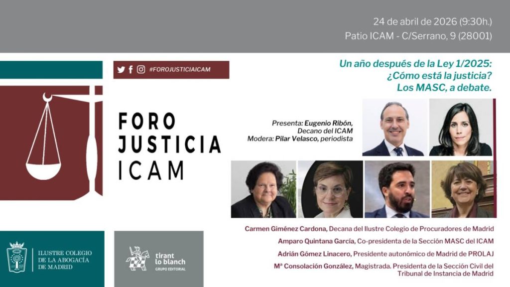 El ICAM celebrará el 24 de abril una nueva sesión de su Foro Justicia para debatir el impacto de la Ley 1/2025 y el papel de los MASC tras un año de vigencia