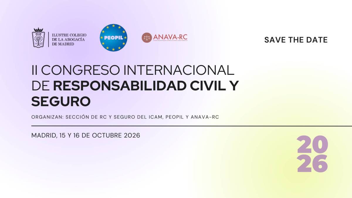 El ICAM celebrará los días 15 y 16 de octubre el II Congreso Internacional de Responsabilidad Civil y Seguro