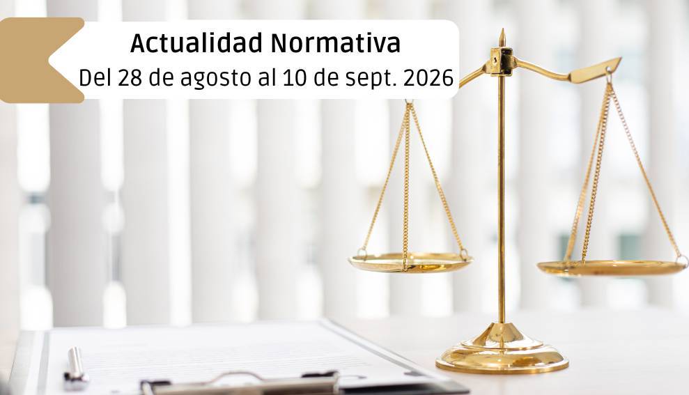 Actualidad normativa clasificada por materias: Del 28 de agosto al 10 de septiembre 2026