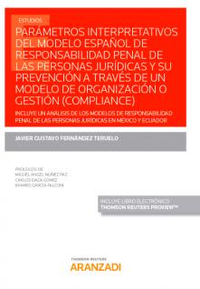 Parámetros interpretativos del modelo español de responsabilidad penal de las personas jurídicas y su prevención a través de un modelo de organización o gestión (compliance)