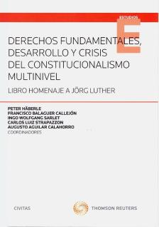 DERECHOS fundamentales, desarrollo y crisis del constitucionalismo multinivel