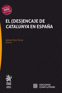 El (DES) ENCAJE de Catalunya en España