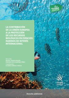La CONTRIBUCIÓN de la Unión Europea a la protección de los recursos biológicos en espacios marinos de interés internacional