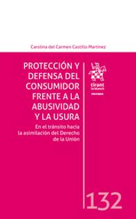 Protección y defensa del consumidor frente a la abusividad y la usura
