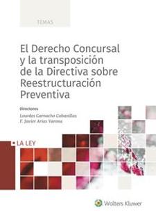 El DERECHO Concursal y la transposición de la Directiva sobre Reestructuración Preventiva