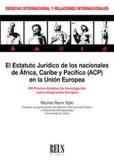 El estatuto jurídico de los nacionales de África, Caribe y Pacífico (ACP) en la Unión Europea