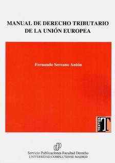 Manual de derecho tributario de la Unión Europea
