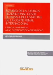 Estudio de la Justicia transicional desde el prisma del Estatuto de la Corte Penal Internacional