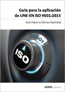 Guía para la aplicación de UNE-EN ISO 9001: 2015