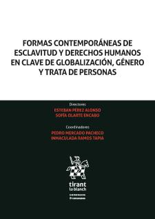 FORMAS contemporáneas de esclavitud y derechos humanos en clave de globalización, género y trata de personas